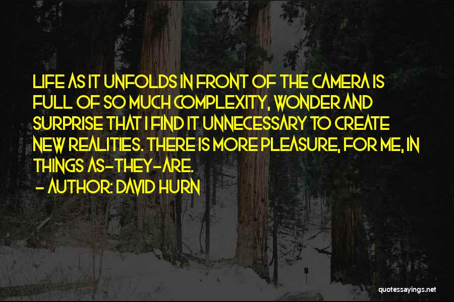 Life Camera Quotes By David Hurn