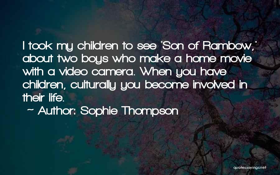 Life Camera Quotes By Sophie Thompson