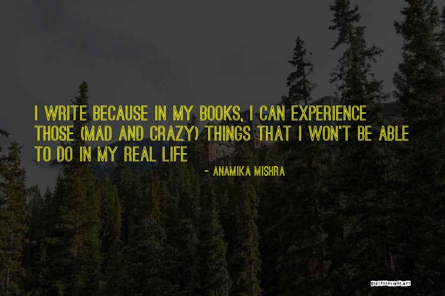 Life Can Be Crazy Quotes By Anamika Mishra Life Can Be Crazy Quotes By Anamika Mishra