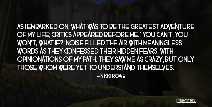 Life Can Be Crazy Quotes By Nikki Rowe Life Can Be Crazy Quotes By Nikki Rowe