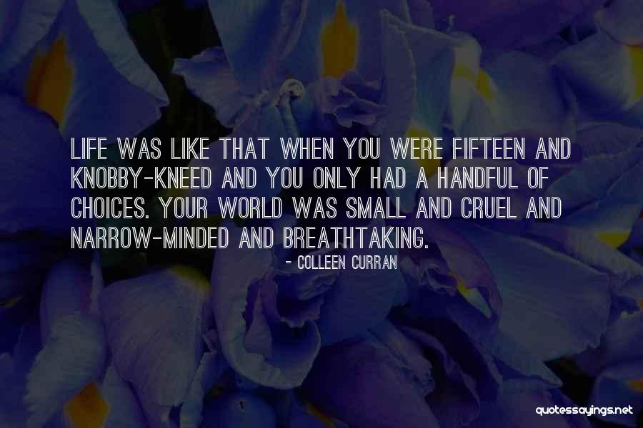 Life Can Be Cruel Sometimes Quotes By Colleen Curran