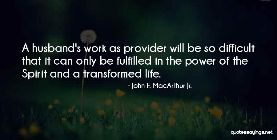 Life Can Be Difficult Quotes By John F. MacArthur Jr. Life Can Be Difficult Quotes By John F. MacArthur Jr.