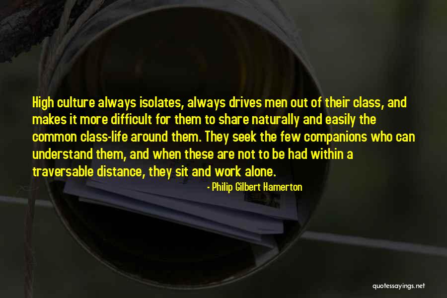 Life Can Be Difficult Quotes By Philip Gilbert Hamerton Life Can Be Difficult Quotes By Philip Gilbert Hamerton