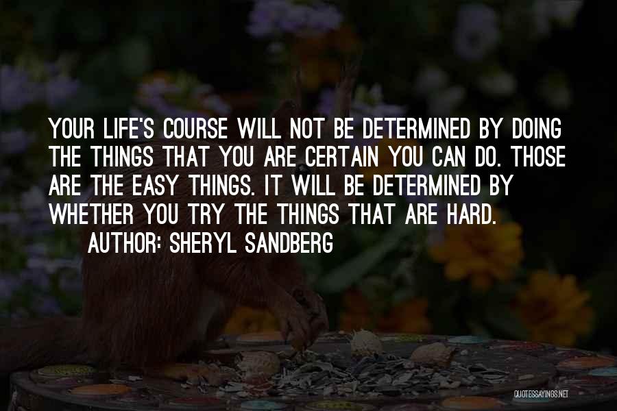 Life Can Be Easy Quotes By Sheryl Sandberg