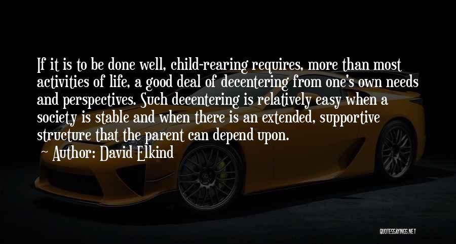 Life Can Be Good Quotes By David Elkind