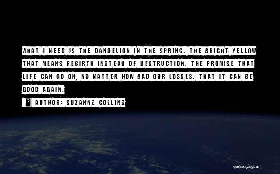Life Can Be Good Quotes By Suzanne Collins
