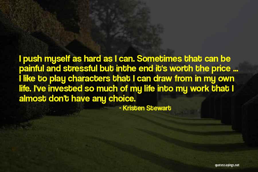 Life Can Be Hard Sometimes Quotes By Kristen Stewart