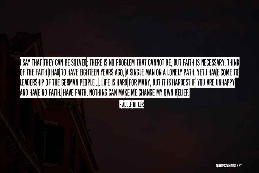 Life Can Be Lonely Quotes By Adolf Hitler Life Can Be Lonely Quotes By Adolf Hitler