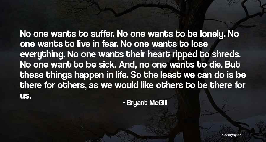 Life Can Be Lonely Quotes By Bryant McGill Life Can Be Lonely Quotes By Bryant McGill