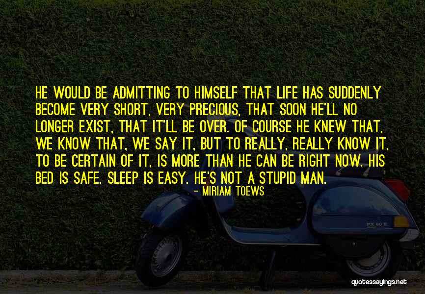 Life Can Be Short Quotes By Miriam Toews Life Can Be Short Quotes By Miriam Toews