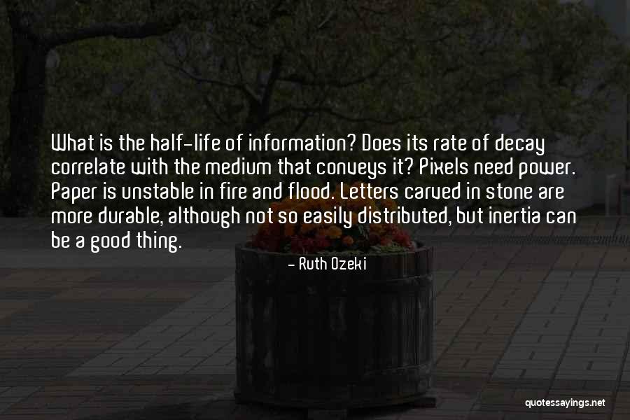 Life Can Be So Good Quotes By Ruth Ozeki Life Can Be So Good Quotes By Ruth Ozeki