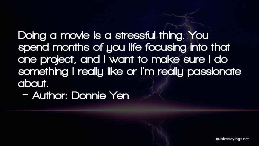 Life Can Be So Stressful Quotes By Donnie Yen