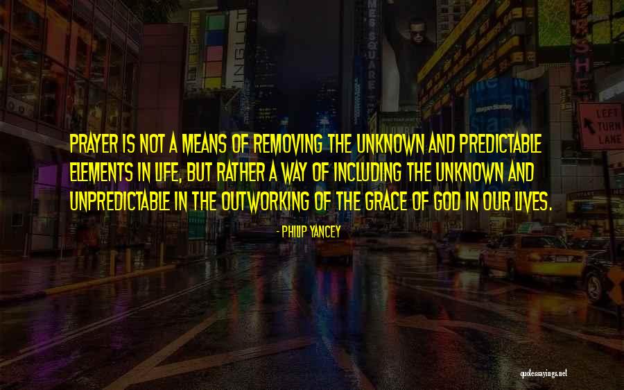 Life Can Be So Unpredictable Quotes By Philip Yancey