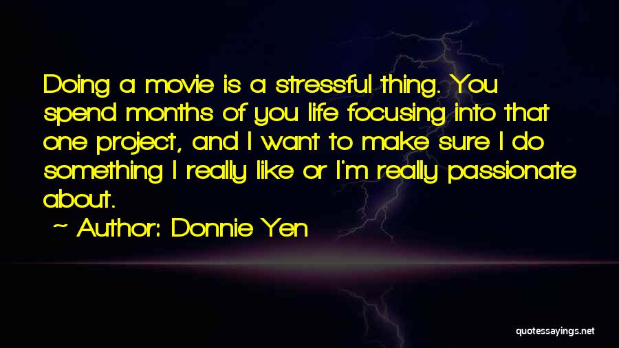 Life Can Be Stressful Quotes By Donnie Yen