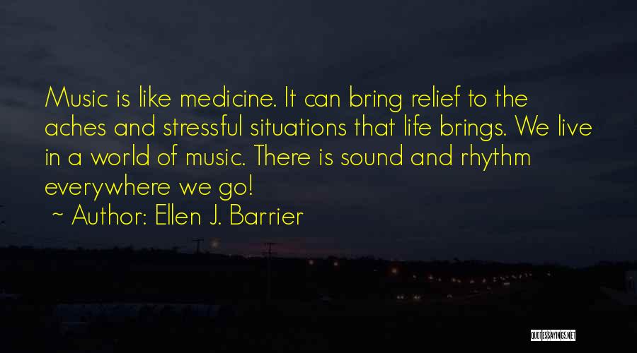 Life Can Be Stressful Quotes By Ellen J. Barrier