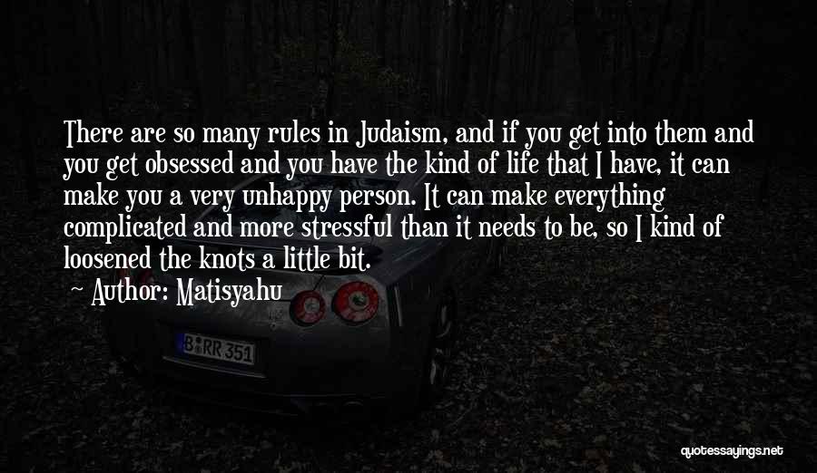 Life Can Be Stressful Quotes By Matisyahu