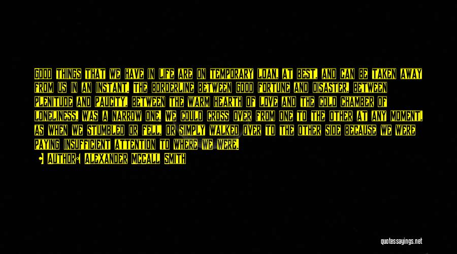 Life Can Be Taken Away In An Instant Quotes By Alexander McCall Smith