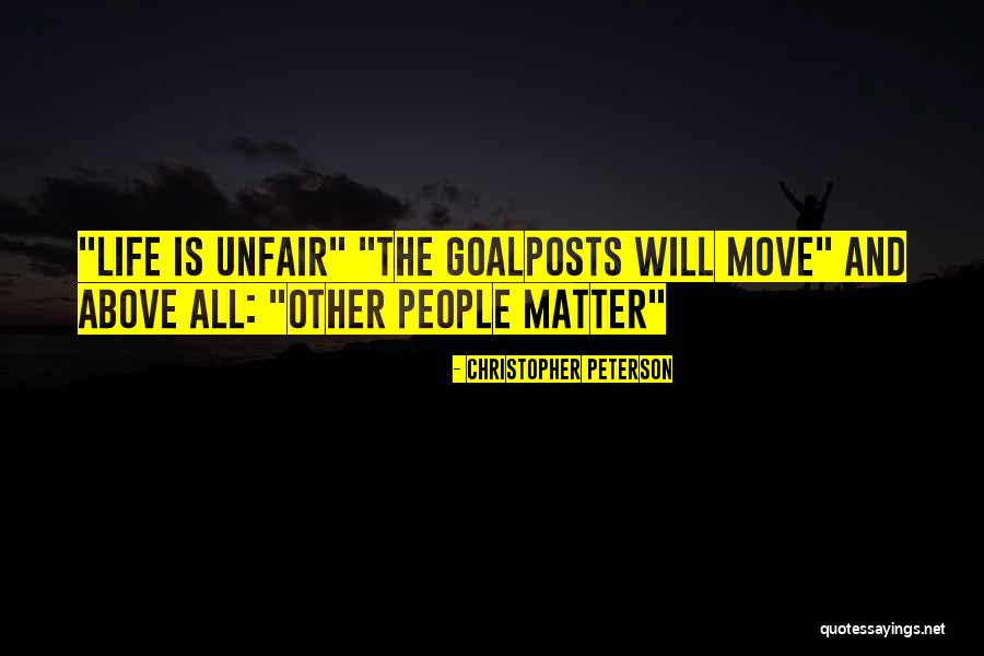 Life Can Be Unfair Quotes By Christopher Peterson Life Can Be Unfair Quotes By Christopher Peterson