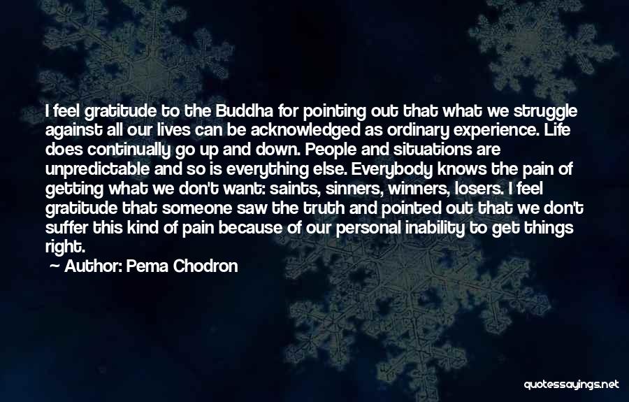 Life Can Be Unpredictable Quotes By Pema Chodron