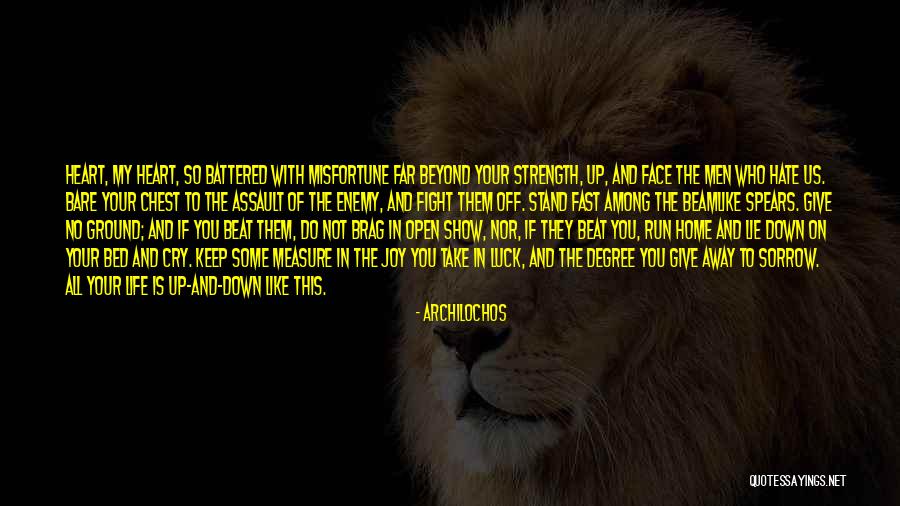 Life Can Beat You Down Quotes By Archilochos Life Can Beat You Down Quotes By Archilochos