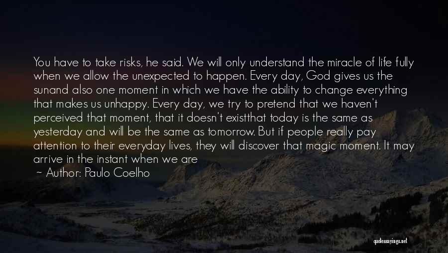 Life Can Change In An Instant Quotes By Paulo Coelho