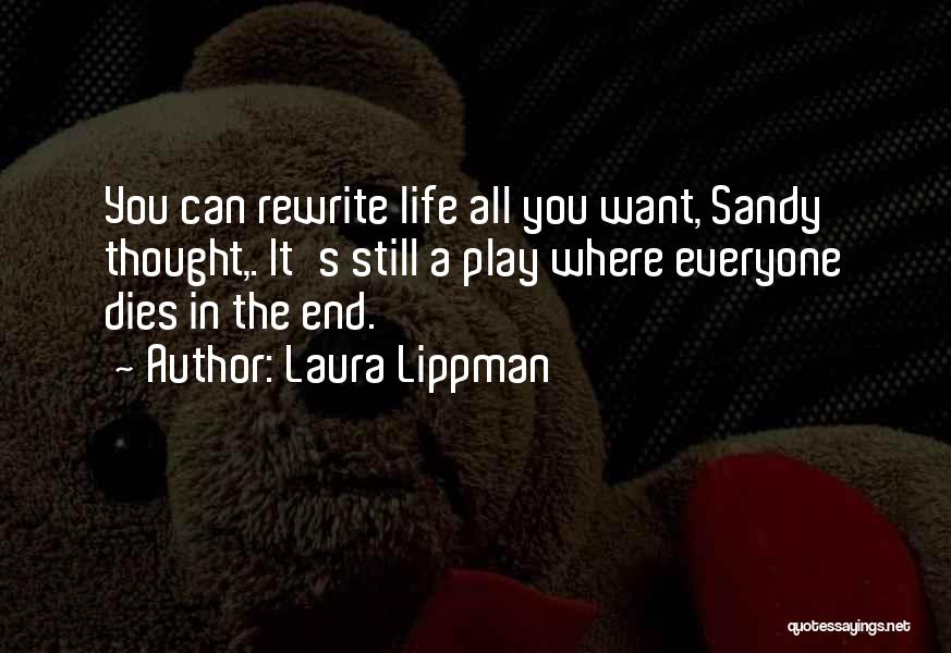 Life Can End Quotes By Laura Lippman