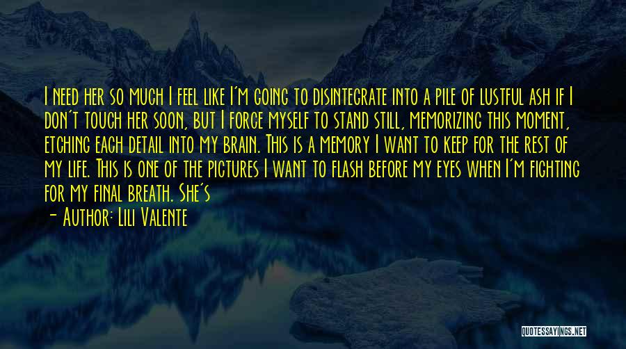 Life Can Flash Before Your Eyes Quotes By Lili Valente