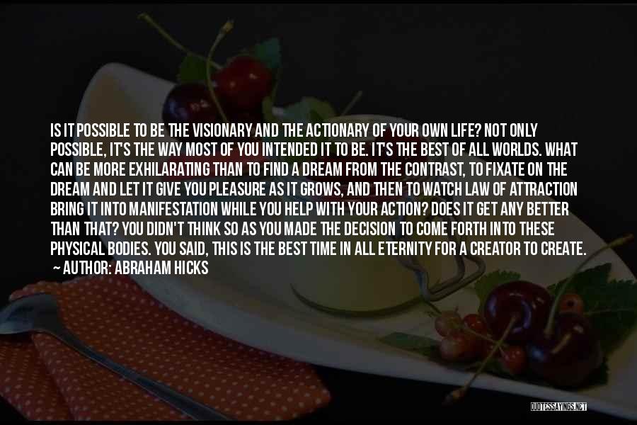 Life Can Get Better Quotes By Abraham Hicks