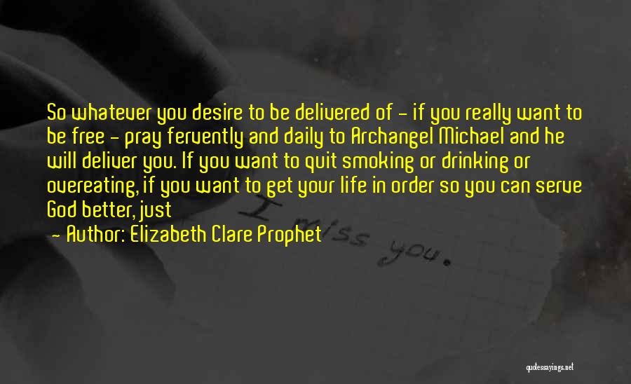 Life Can Get Better Quotes By Elizabeth Clare Prophet