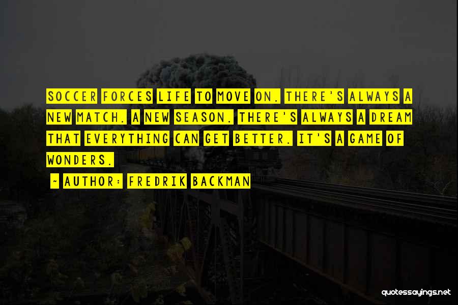 Life Can Get Better Quotes By Fredrik Backman