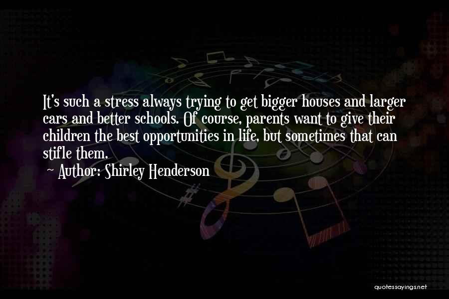 Life Can Get Better Quotes By Shirley Henderson