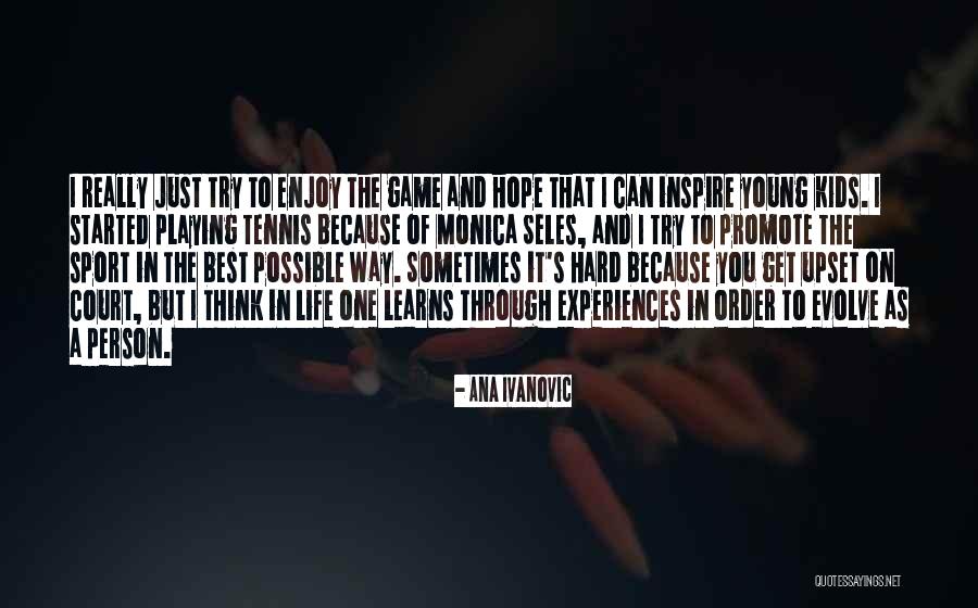Life Can Get Hard Quotes By Ana Ivanovic