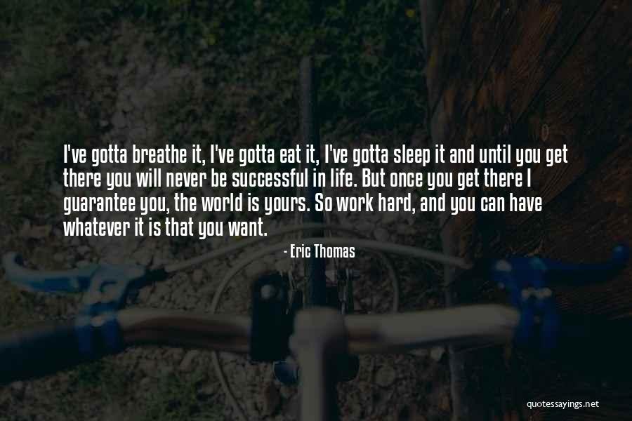 Life Can Get Hard Quotes By Eric Thomas
