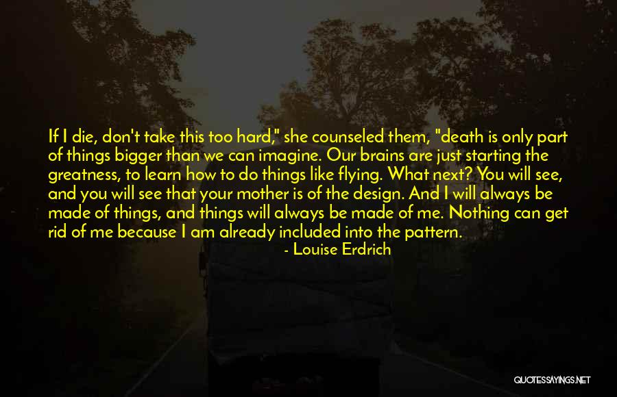 Life Can Get Hard Quotes By Louise Erdrich