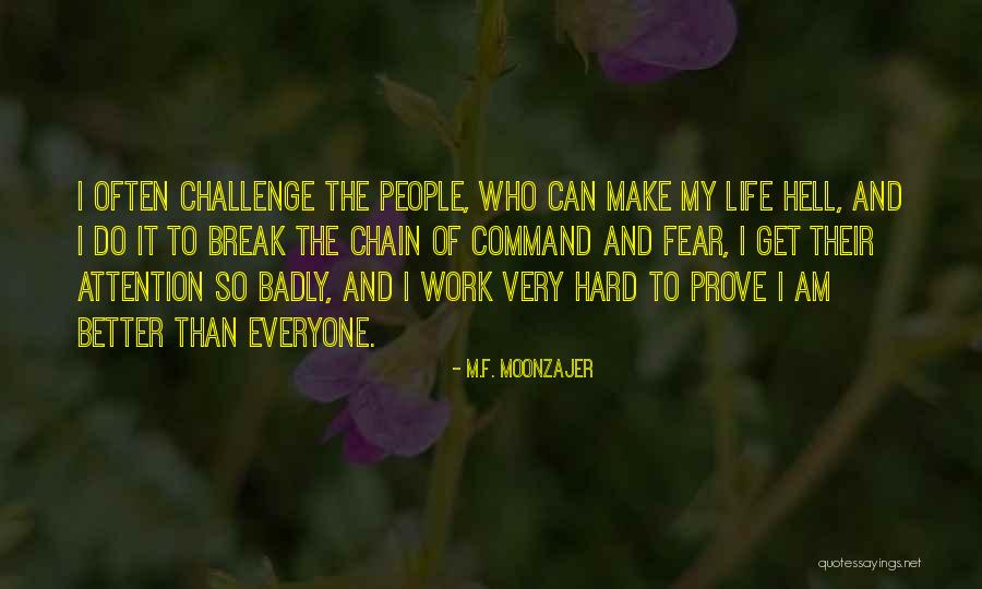 Life Can Get Hard Quotes By M.F. Moonzajer