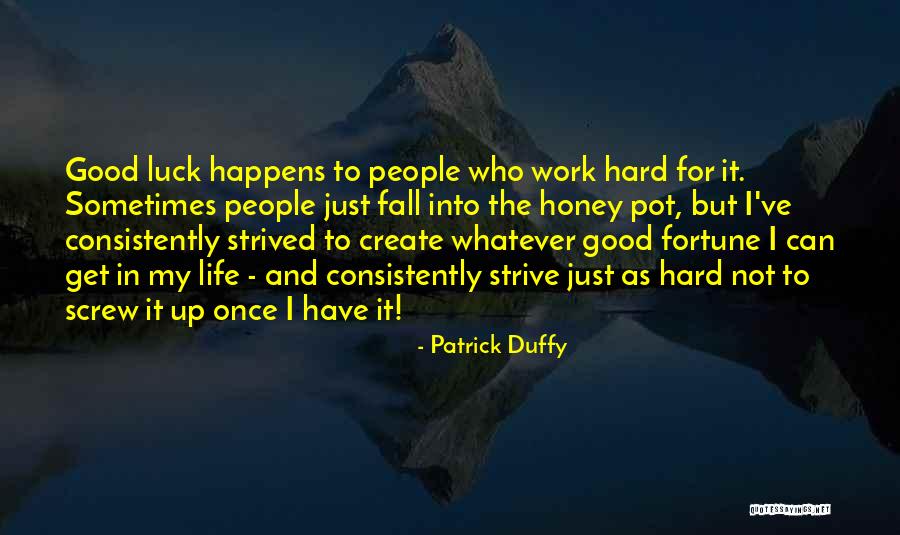 Life Can Get Hard Quotes By Patrick Duffy