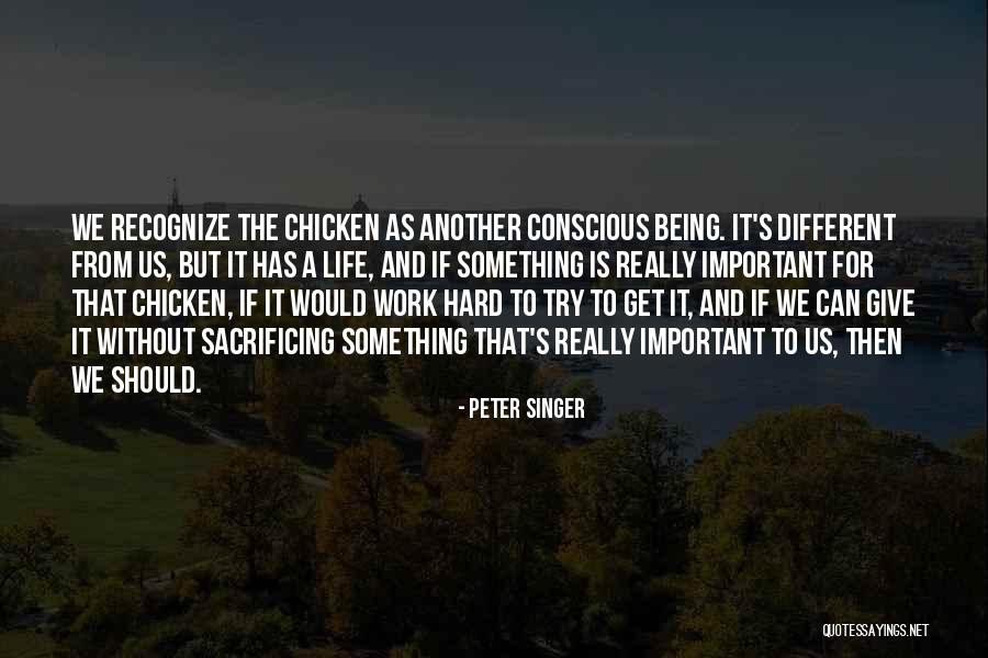 Life Can Get Hard Quotes By Peter Singer