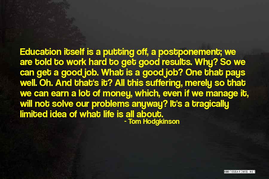 Life Can Get Hard Quotes By Tom Hodgkinson