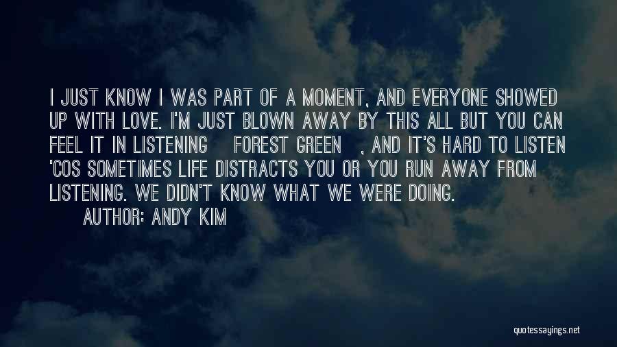 Life Can Hard Sometimes Quotes By Andy Kim