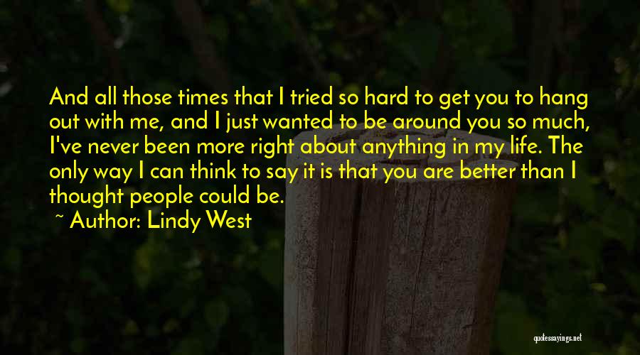 Life Can Only Get Better Quotes By Lindy West