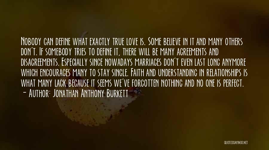 Life Can't Be Perfect Quotes By Jonathan Anthony Burkett