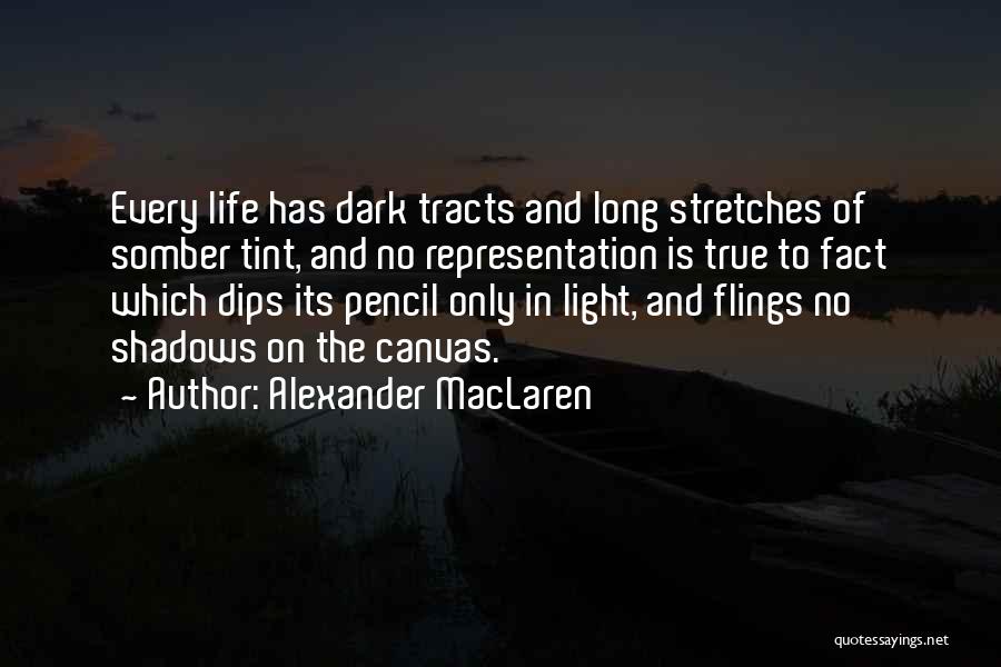 Life Canvas Quotes By Alexander MacLaren