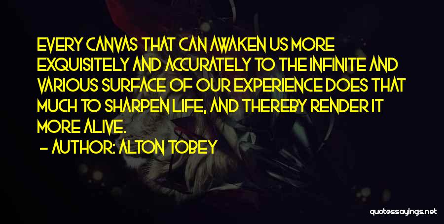 Life Canvas Quotes By Alton Tobey