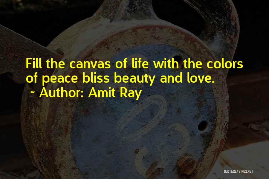 Life Canvas Quotes By Amit Ray