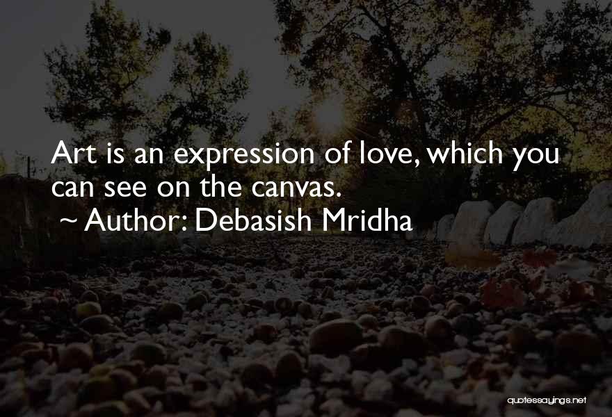 Life Canvas Quotes By Debasish Mridha