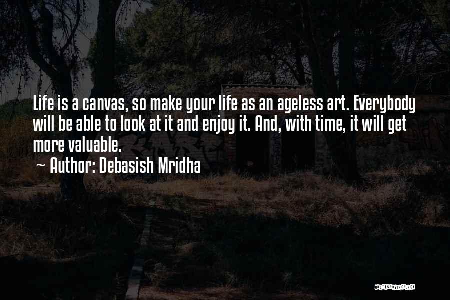 Life Canvas Quotes By Debasish Mridha