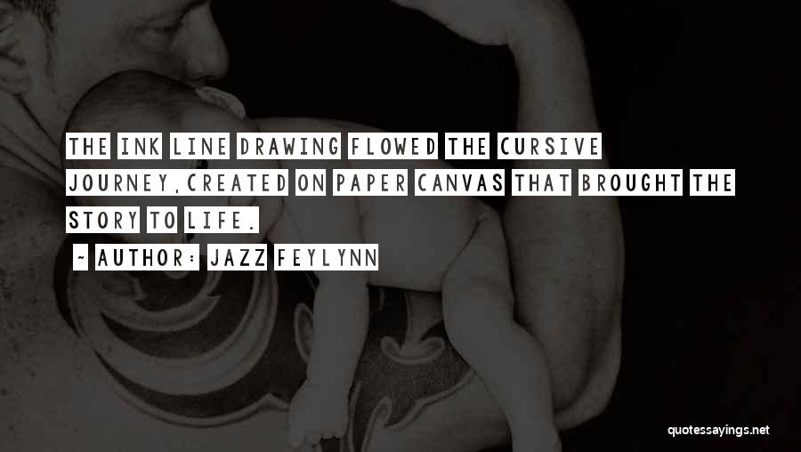 Life Canvas Quotes By Jazz Feylynn