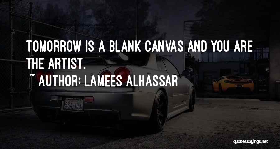 Life Canvas Quotes By Lamees Alhassar
