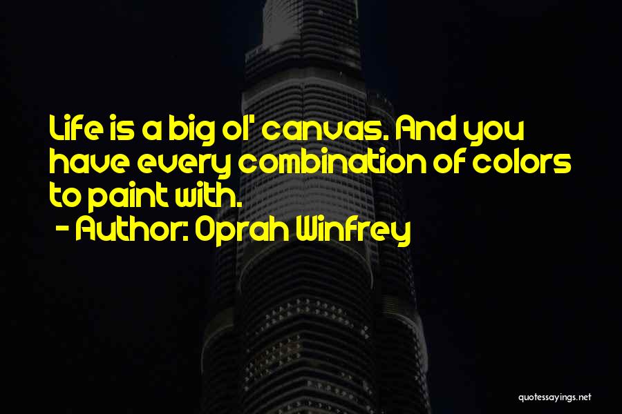 Life Canvas Quotes By Oprah Winfrey