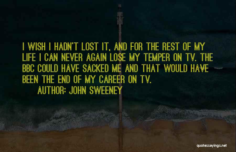 Life Career Quotes By John Sweeney